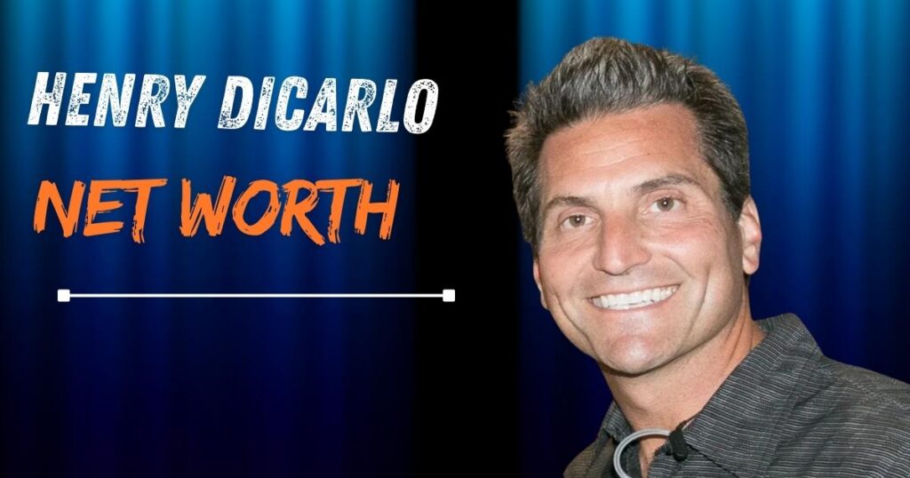 Henry Dicarlo Net Worth