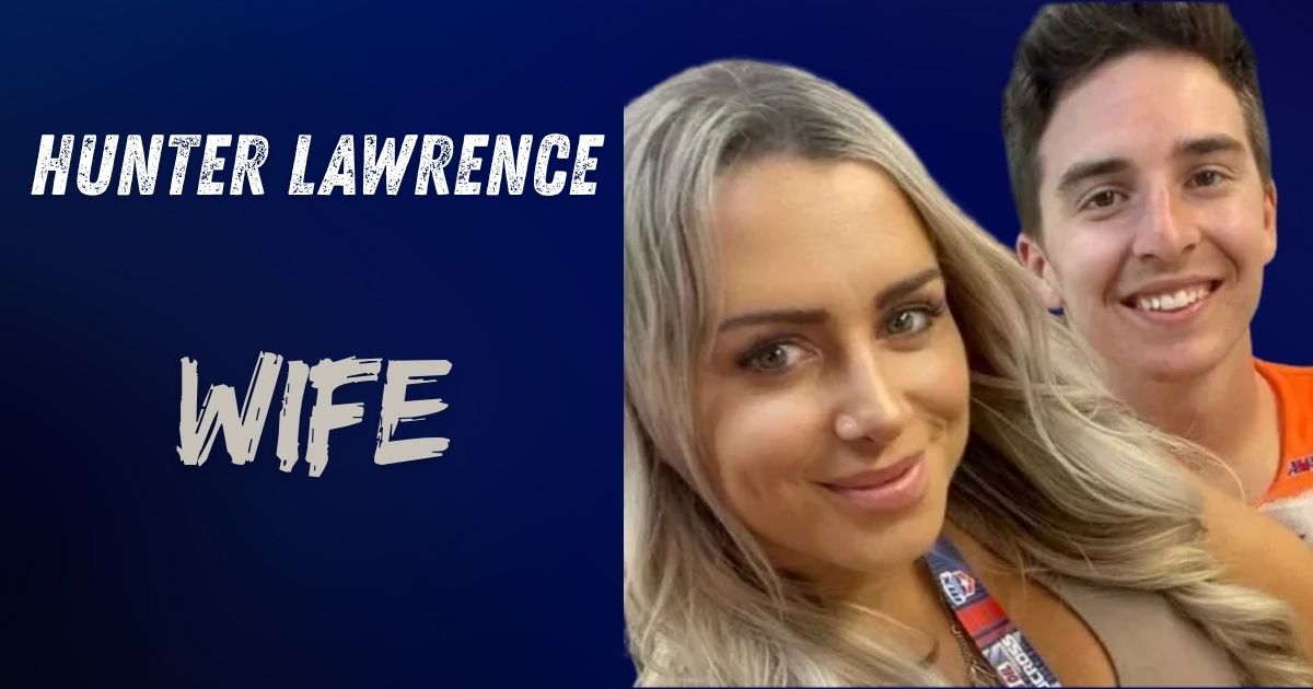 Hunter Lawrence Wife