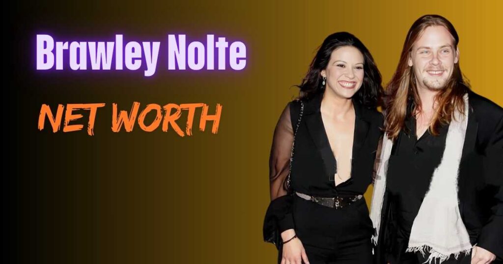Brawley Nolte Net Worth