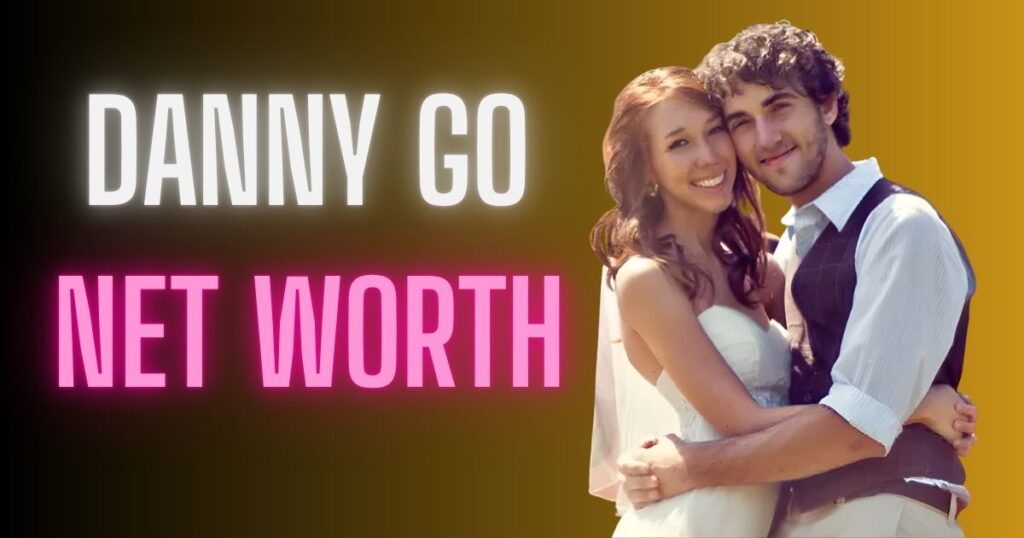 Danny Go Net Worth
