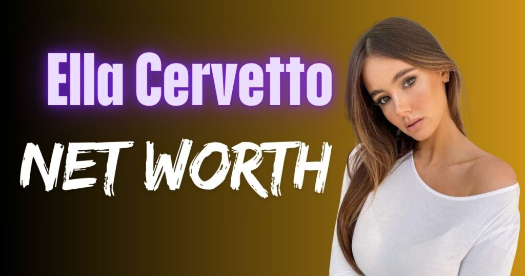 Ella Cervetto Net Worth