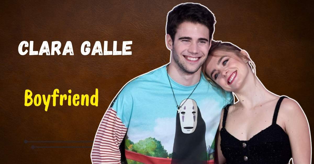 Clara Galle Boyfriend