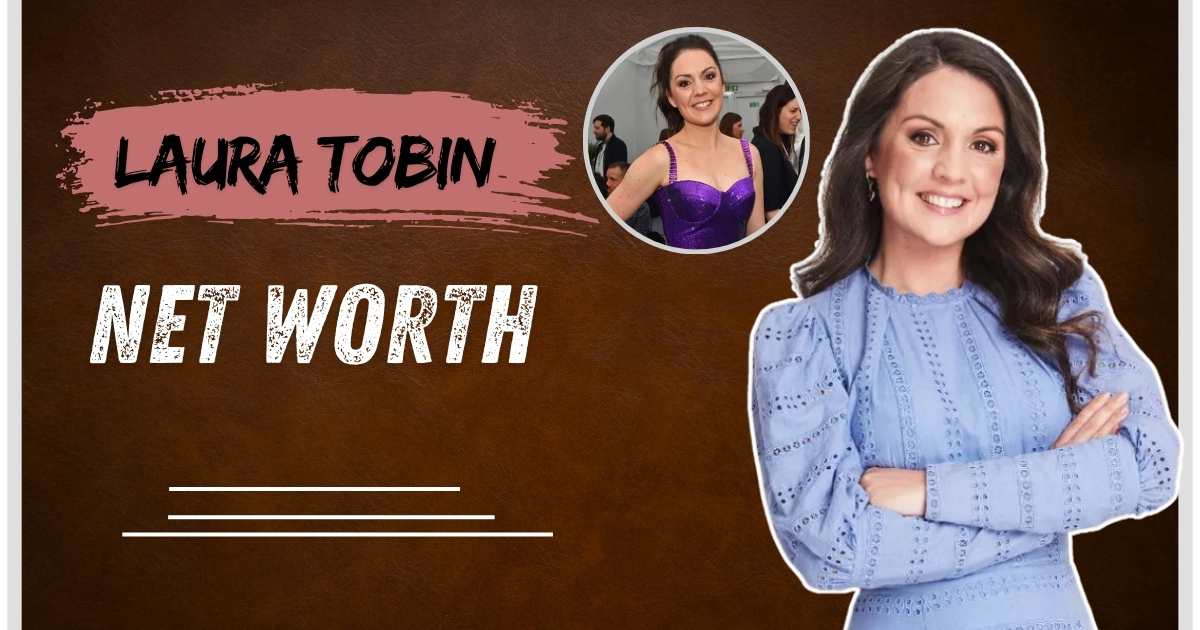 Laura Tobin Net Worth