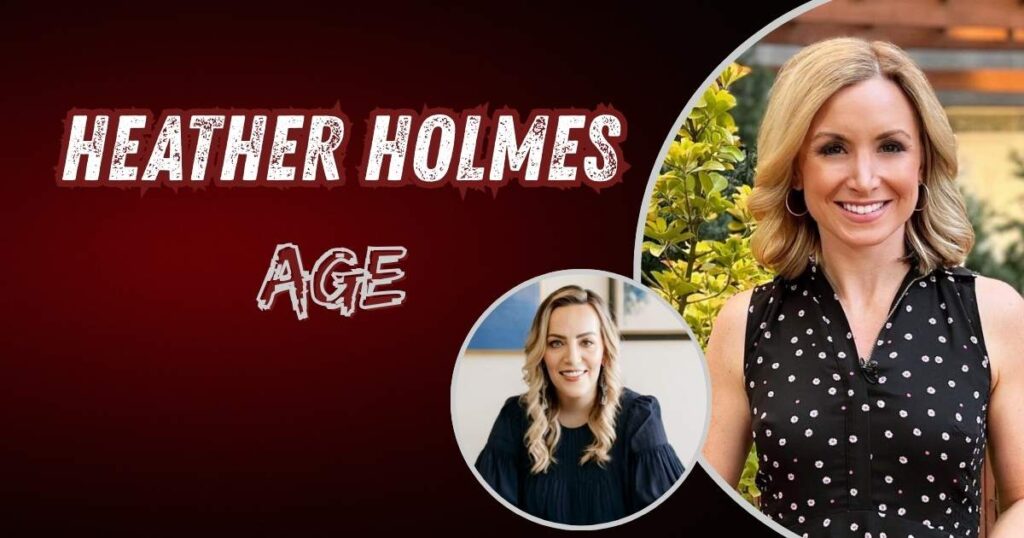 Heather Holmes Age